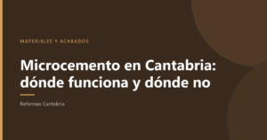 Home 7 Microcemento en Cantabria: en qué estancias funciona y en cuáles no compensa